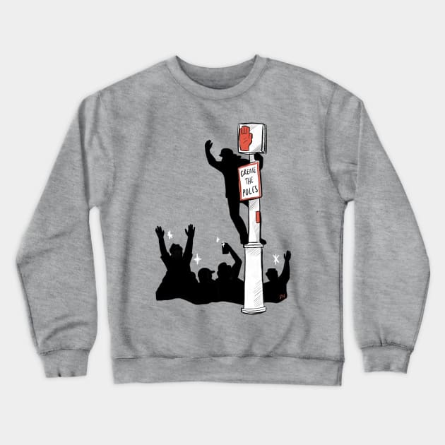 Grease The Poles Crewneck Sweatshirt by Sid & Ink